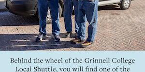 24 Feb Shuttle Drivers_Our Grinnell Banner