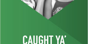 Caught-Ya-Lookin-300×600