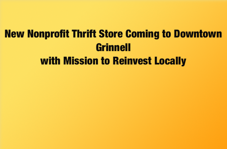 New Nonprofit Thrift Store Coming to Downtown Grinnell with Mission to Reinvest Locally